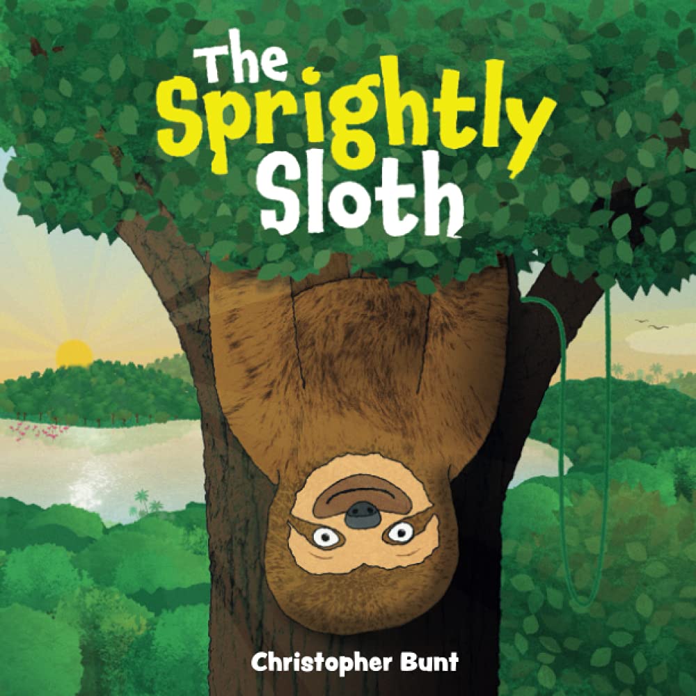 The Sprightly Sloth: Rhyming book for 3 to 5 year olds about friendship, family and having fun! Non-fiction