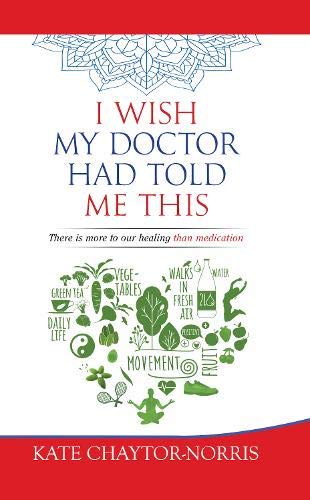 I Wish My Doctor Had Told Me This: There is more to our healing than medication Parents & Children