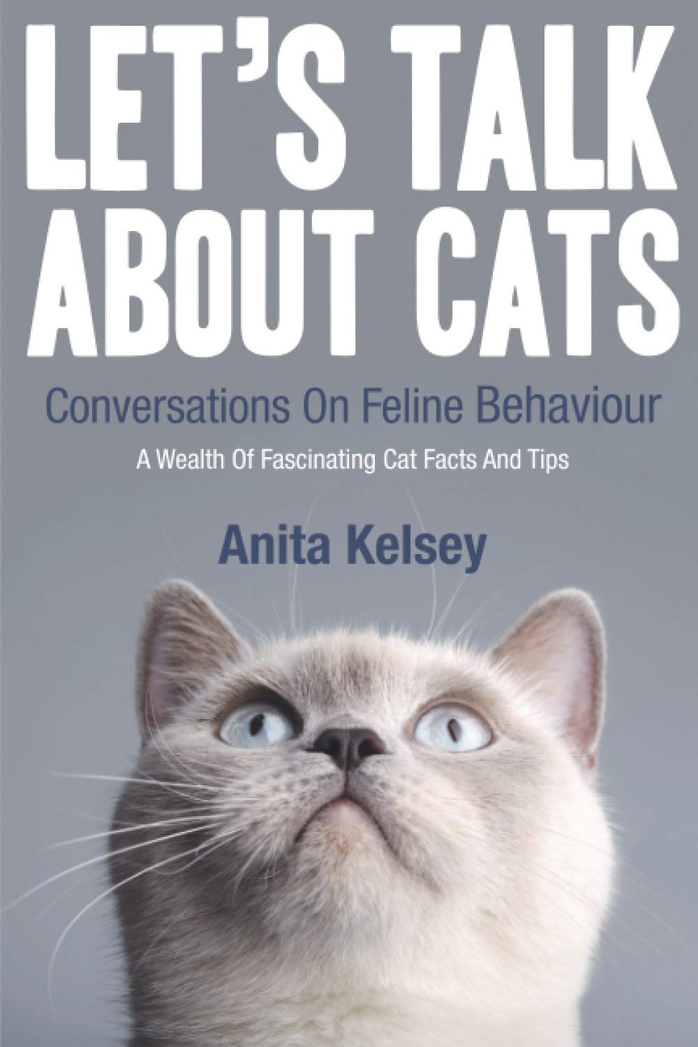 Let's Talk About Cats.: Conversations On Feline Behaviour book