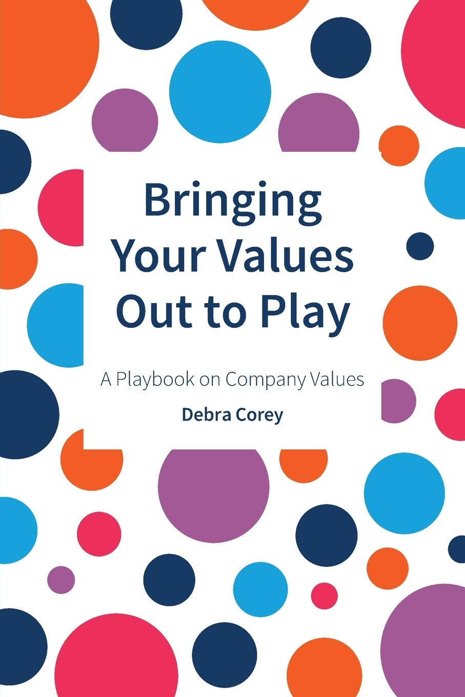 Bringing Your Values Out to Play: A Playbook on Company Values Law