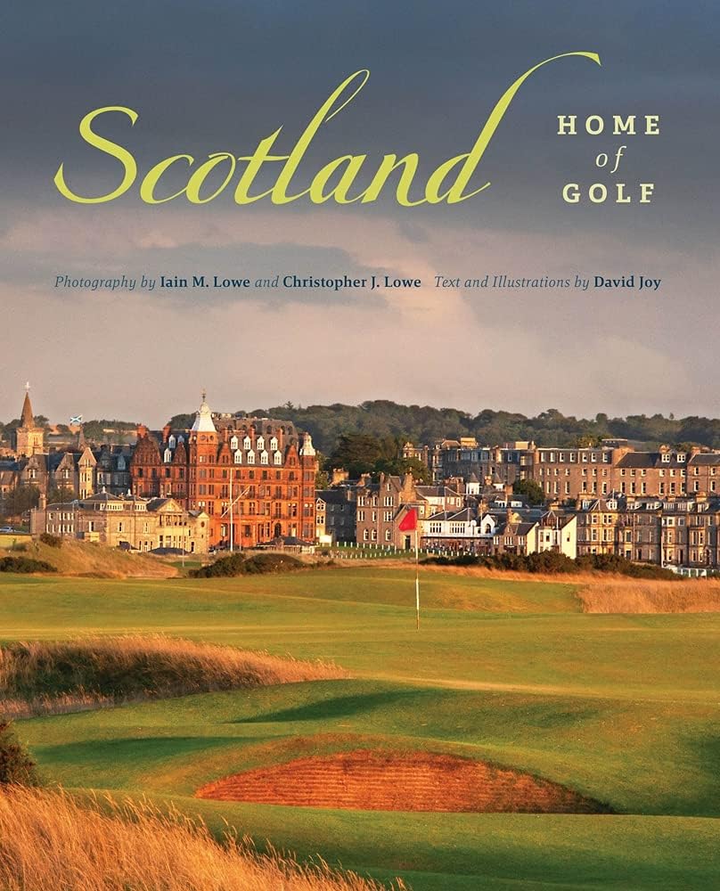 Scotland: Home of Golf Leisure & Fun