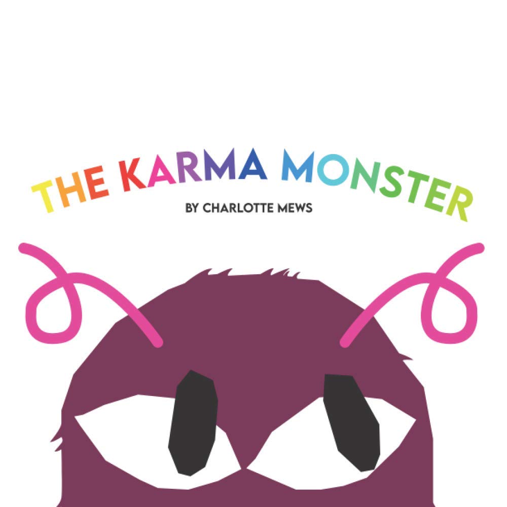 The Karma Monster: Kelly and the Karma Monster Novels & Short Stories