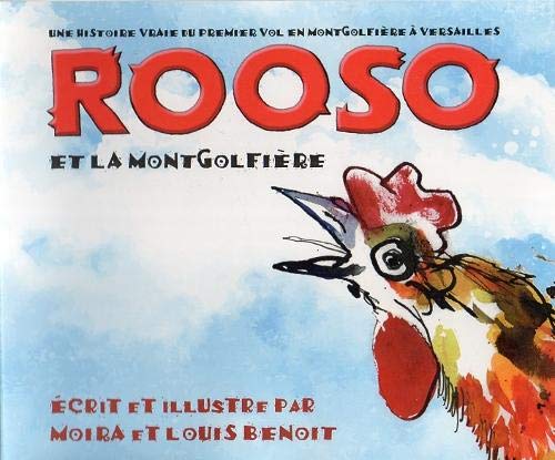 ROOSO ET LA MONTGOLFIERE: UNE HISTOIRE VRAIE DU PREMIERE VOL EN MONTGOLFIERE A VERSAILLES book