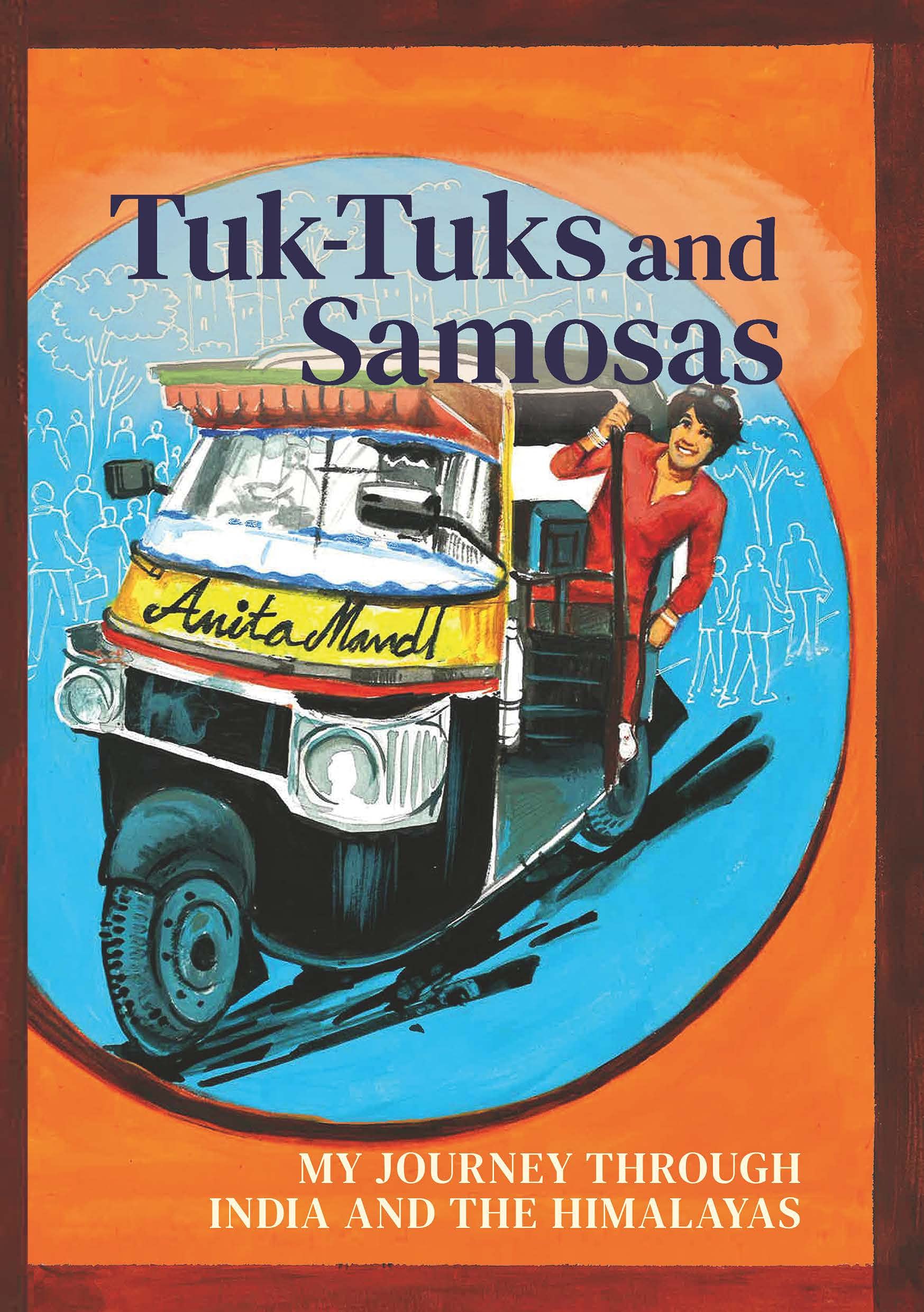 Tuk-Tuks and Samosas - My Journey through India and the Himalayas, Travelogues
