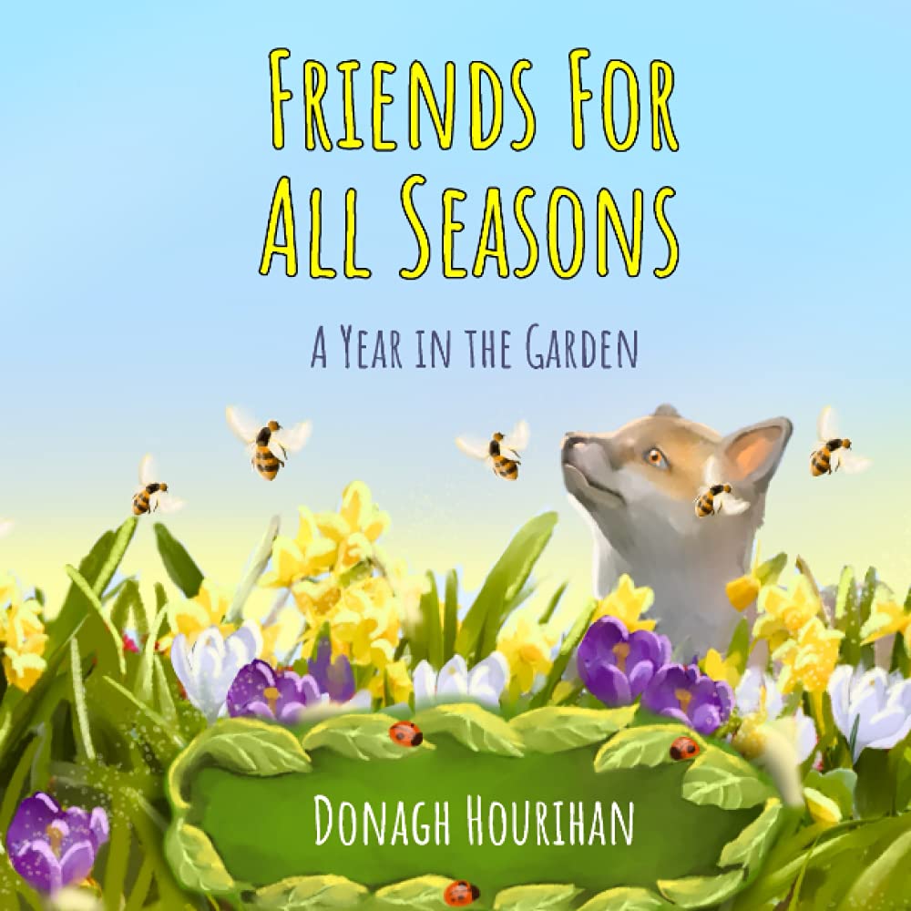Friends For All Seasons: A Year in the Garden Novels & Short Stories