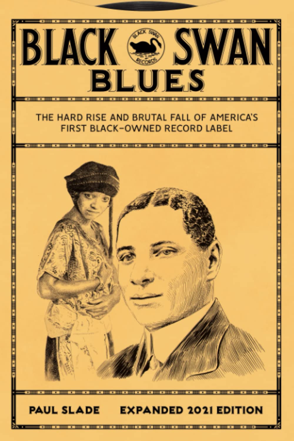 Black Swan Blues: The Hard Rise & Brutal Fall of America's First Black-owned Record Label (PlanetSlade) Arts & Music