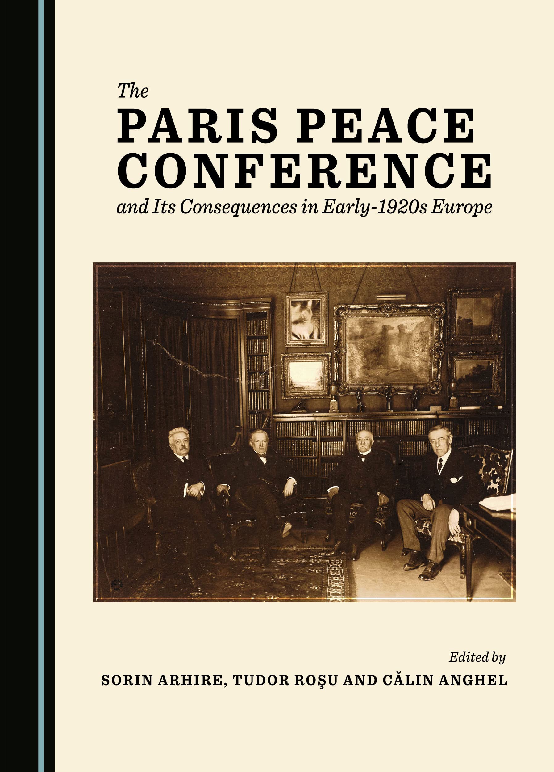 The Paris Peace Conference and Its Consequences in Early-1920s Europe Politics & History