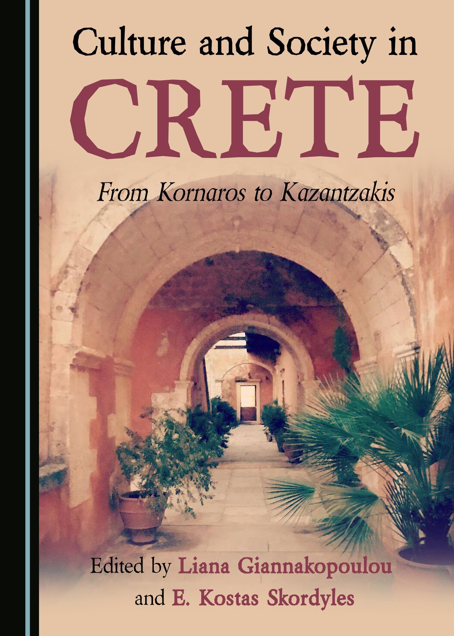 Culture and Society in Crete: From Kornaros to Kazantzakis Books