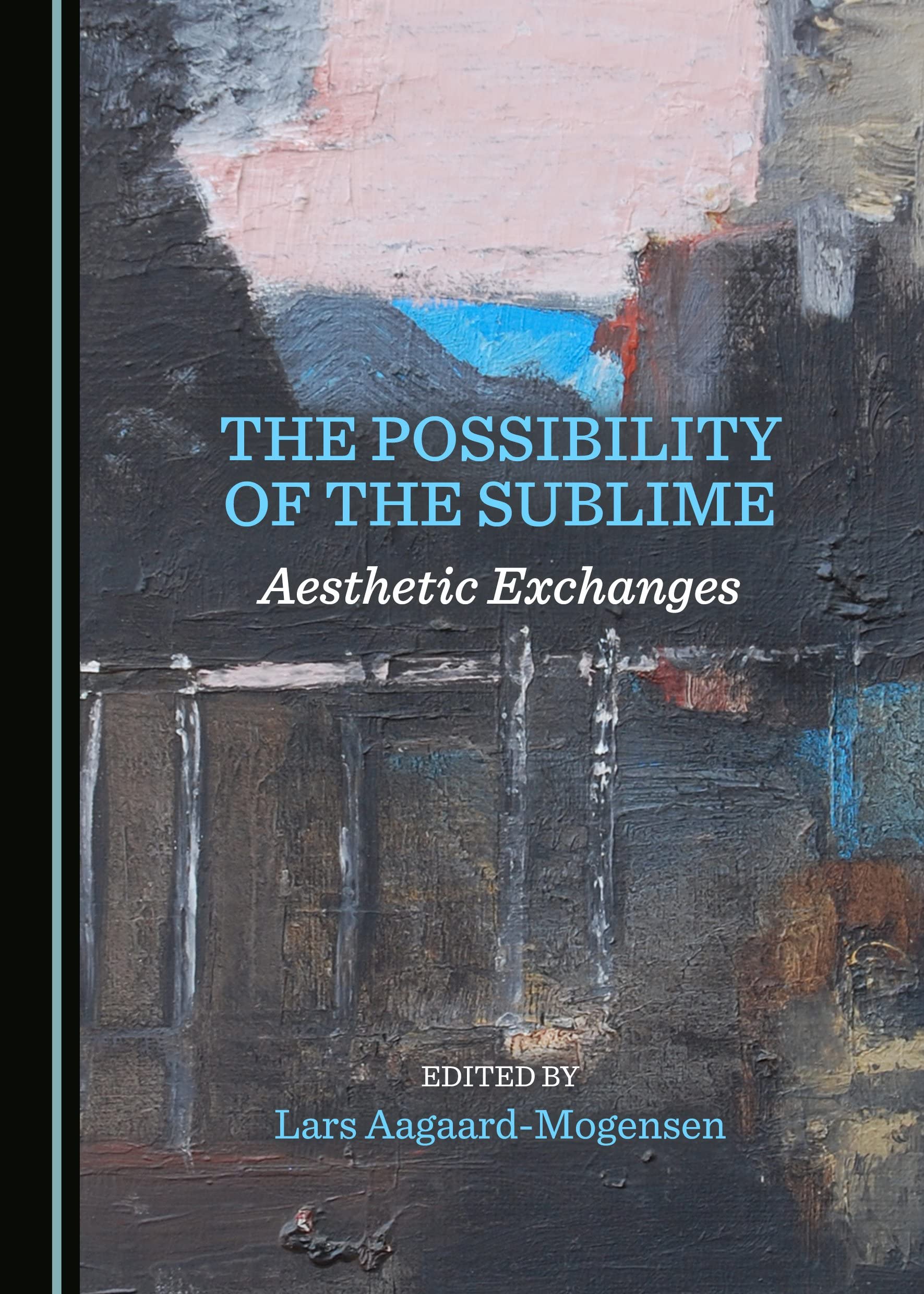 The Possibility of the Sublime: Aesthetic Exchanges Philosophy