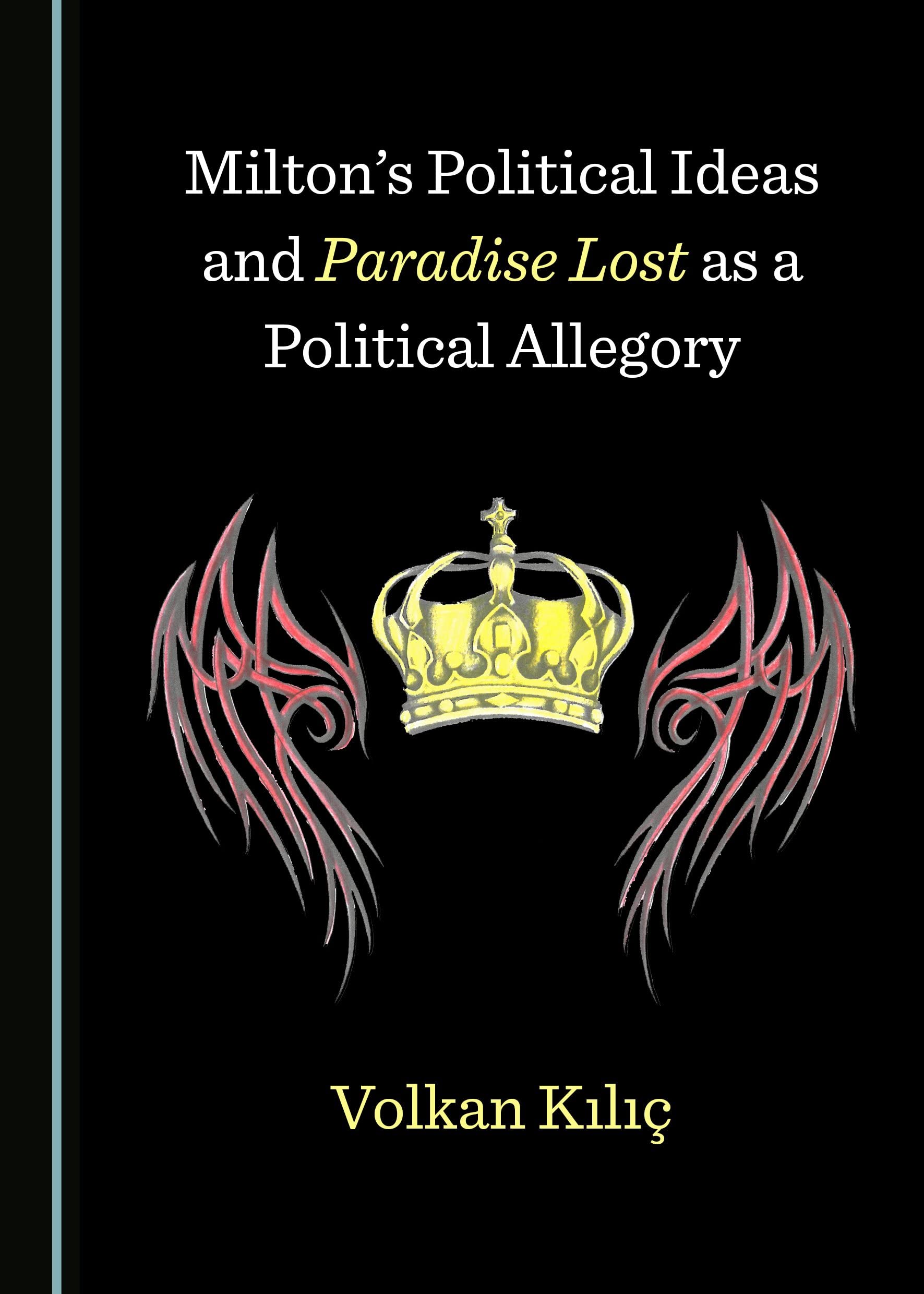 Milton's Political Ideas and Paradise Lost as a Political Allegory Contemporary literature