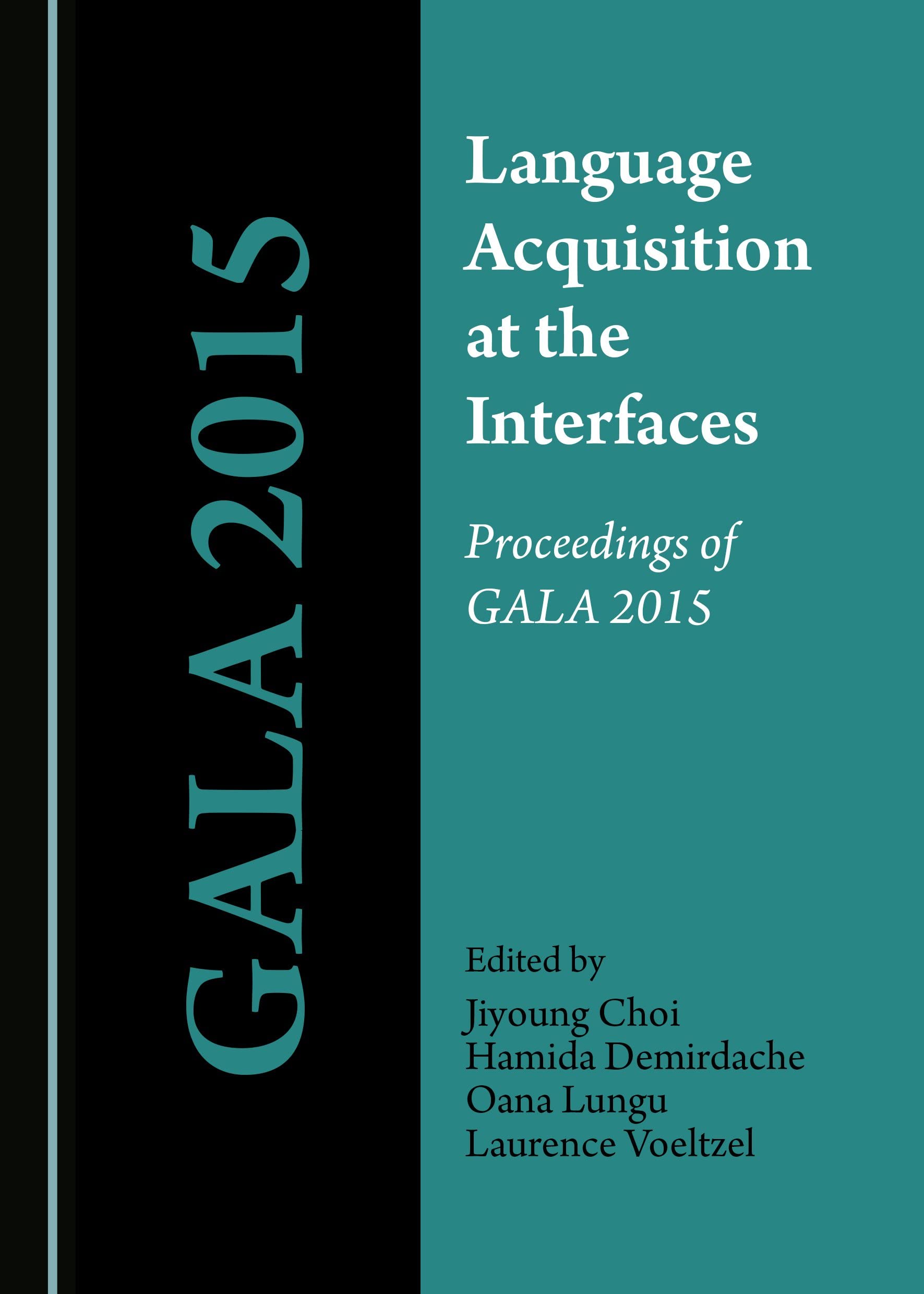 Language Acquisition at the Interfaces: Proceedings of Gala 2015 Social Sciences