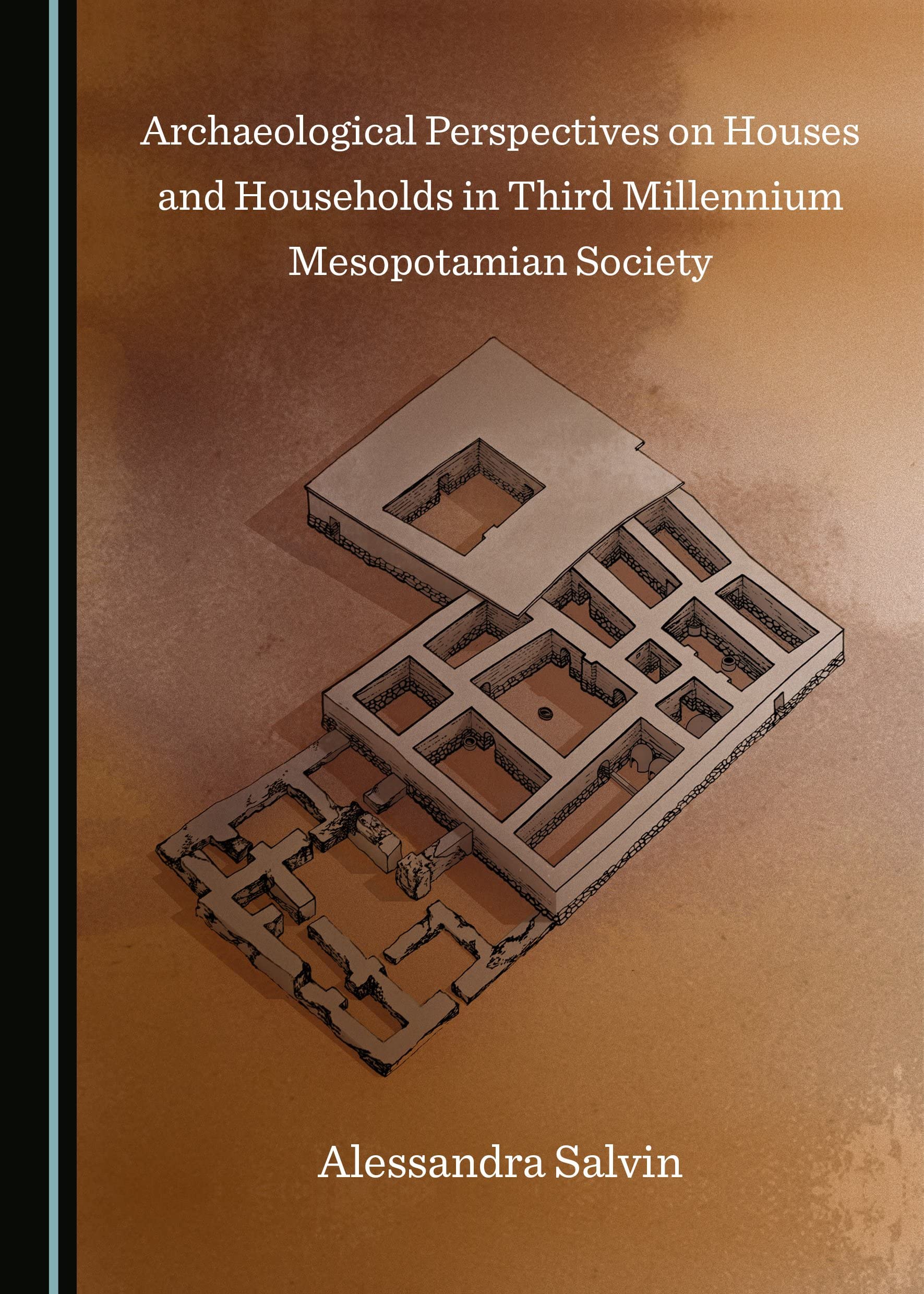 Archaeological Perspectives on Houses and Households in Third Millennium Mesopotamian Society Social Sciences