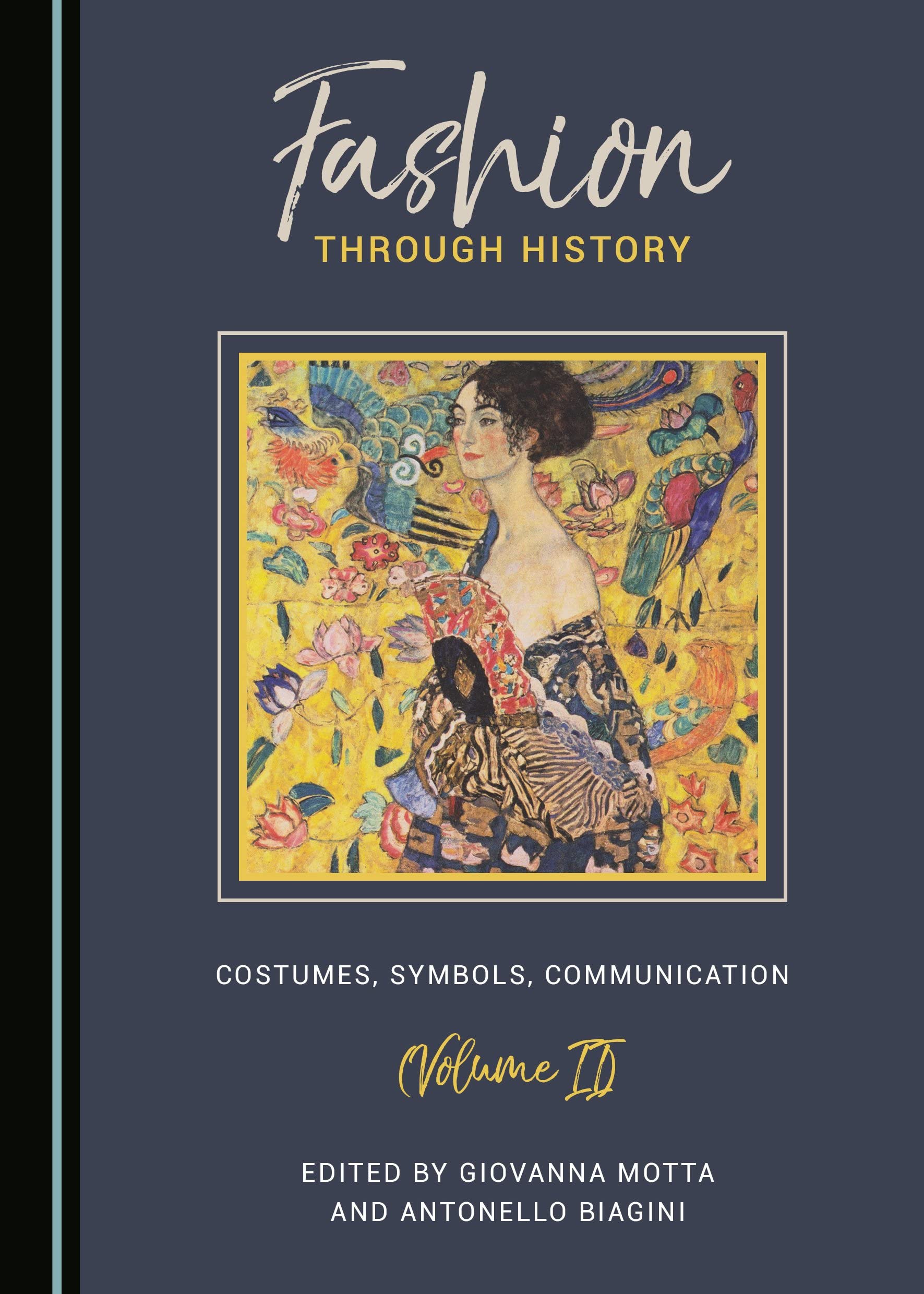 Fashion Through History: Costumes, Symbols, Communication (Volume II) Books
