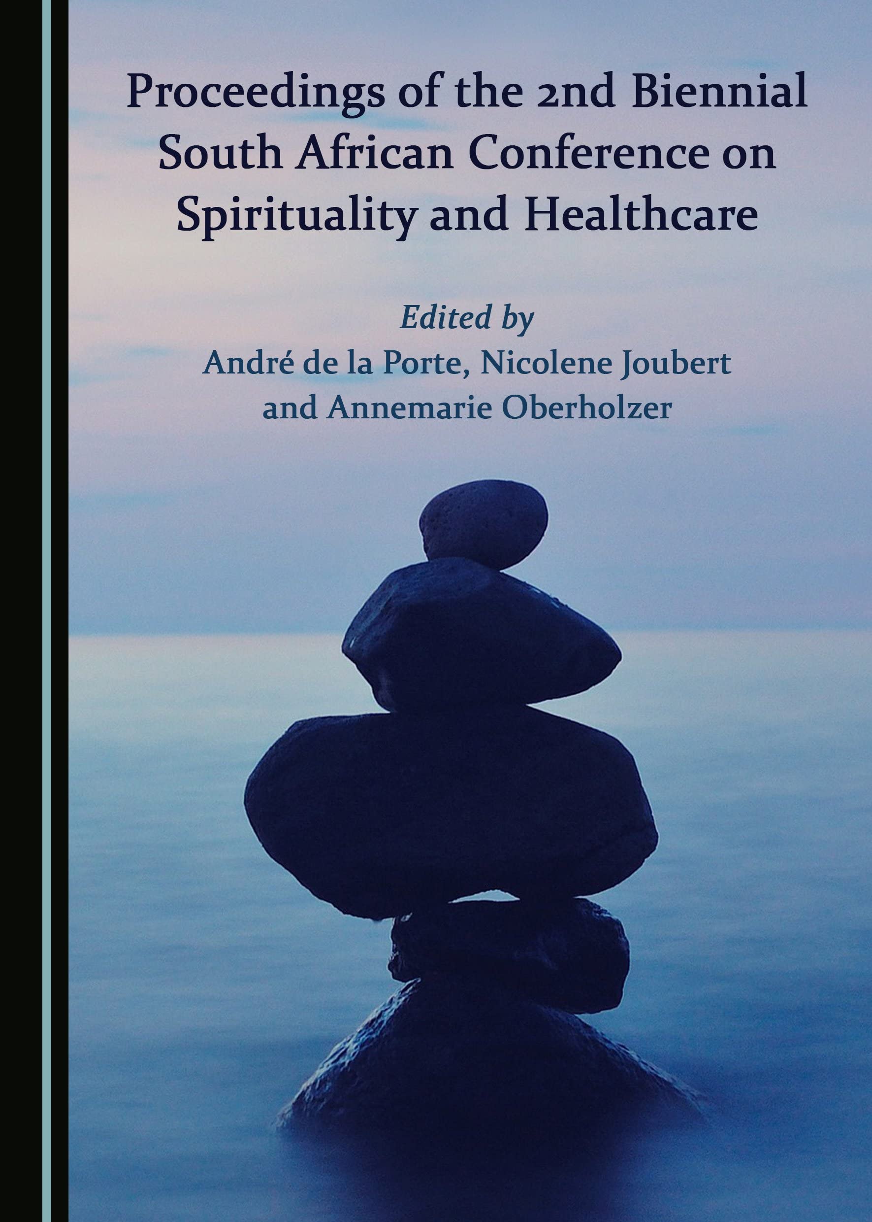 Proceedings of the 2nd Biennial South African Conference on Spirituality and Healthcare Medicine