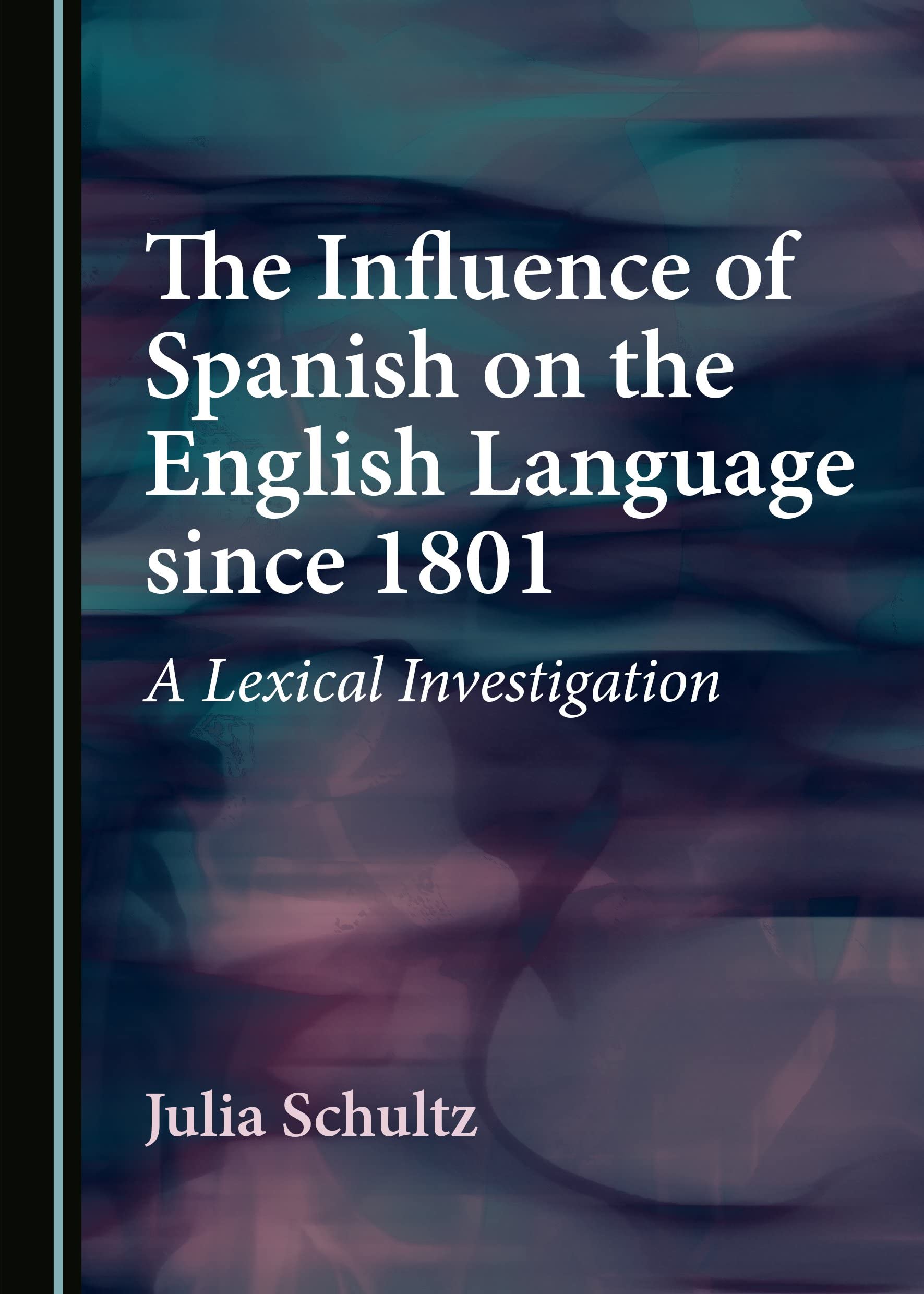 The Influence of Spanish on the English Language since 1801: A Lexical Investigation Social Sciences