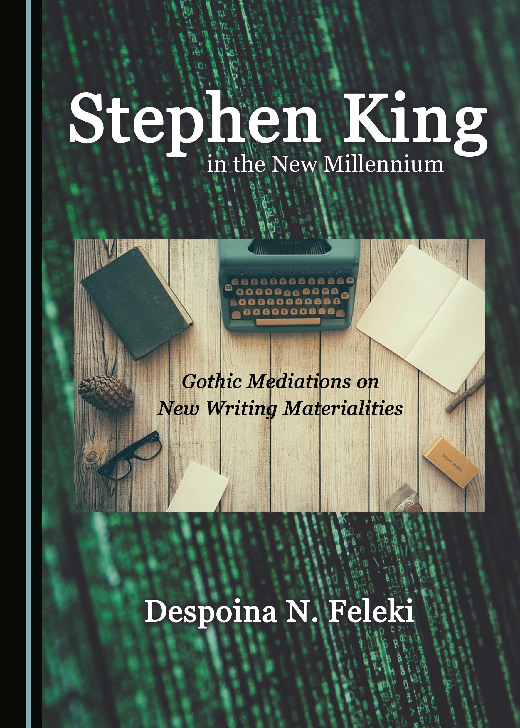 Stephen King in the New Millennium: Gothic Mediations on New Writing Materialities Media & Communication