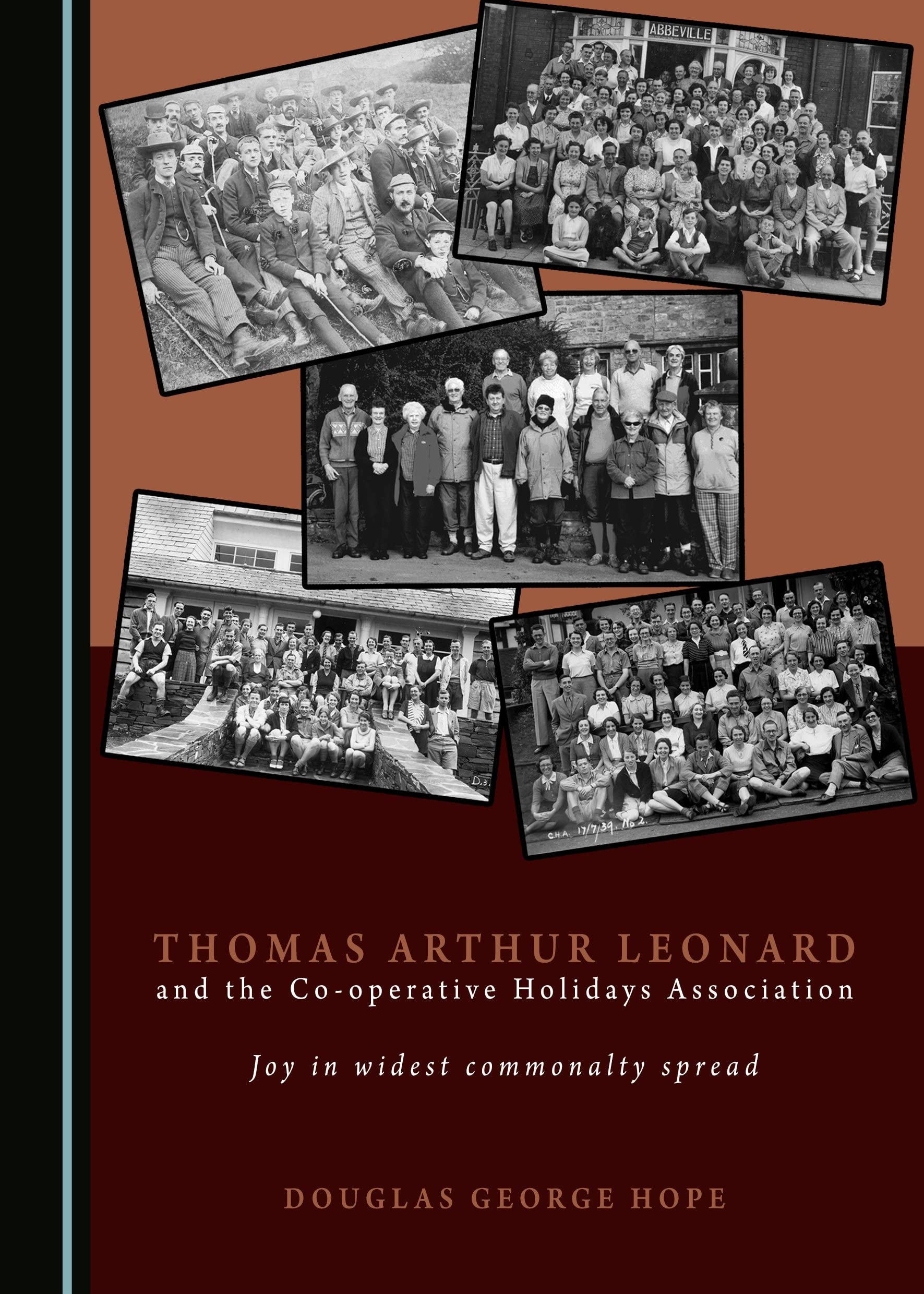 Thomas Arthur Leonard and the Co-Operative Holidays Association: Joy in Widest Commonalty Spread Business, Finance & Career