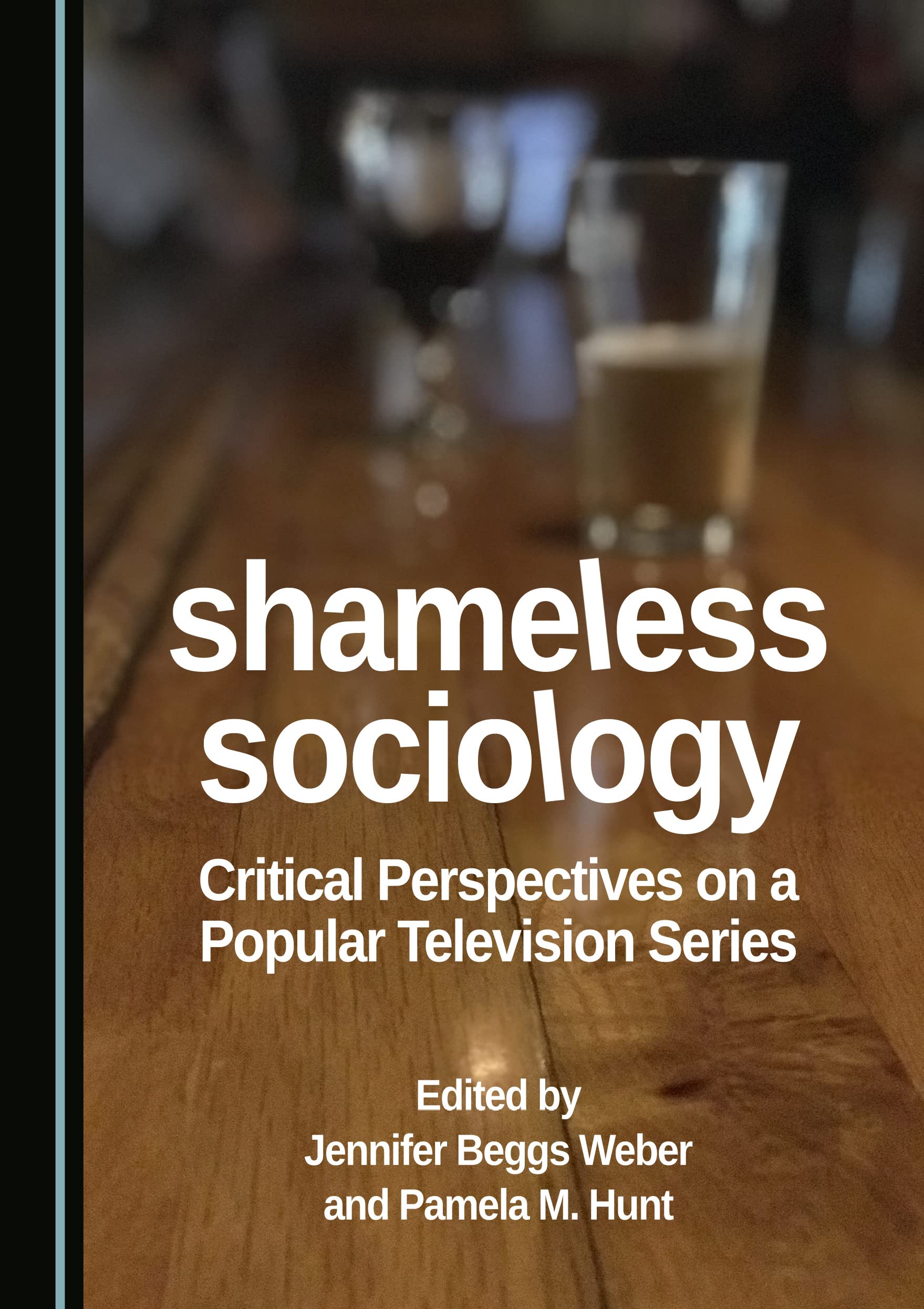 Shameless Sociology: Critical Perspectives on a Popular Television Series Media & Communication