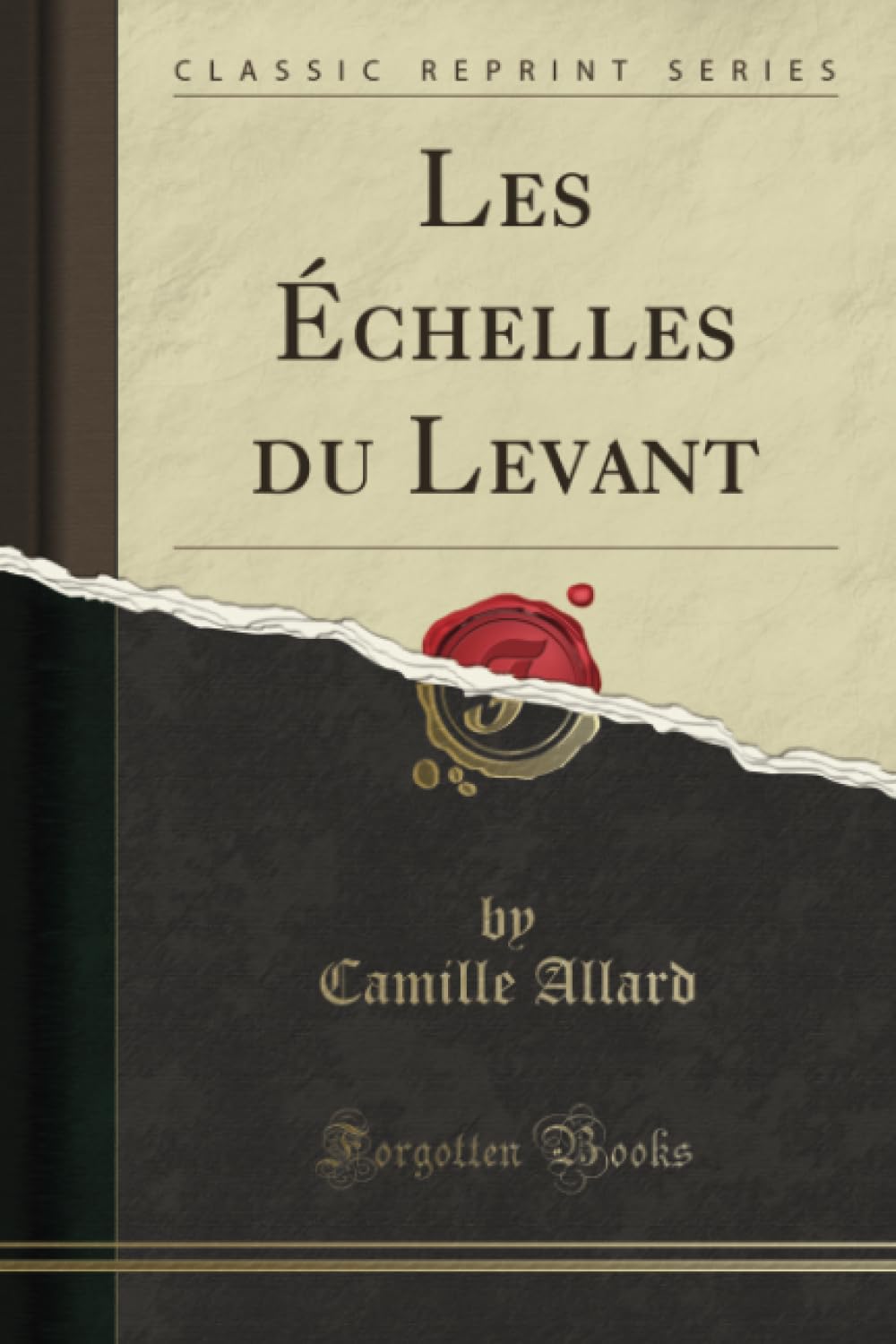 Product Image: Les Échelles du Levant (Classic Reprint)