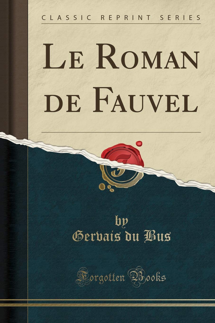 Le Roman de Fauvel (Classic Reprint) Poetry