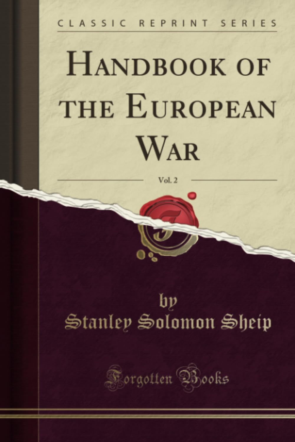 Handbook of the European War, Vol. 2 (Classic Reprint) Politics & History