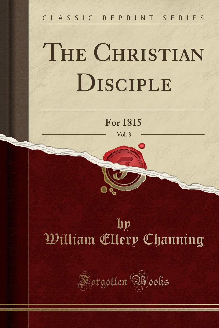 The Christian Disciple, Vol. 3: For 1815 (Classic Reprint) Social Sciences