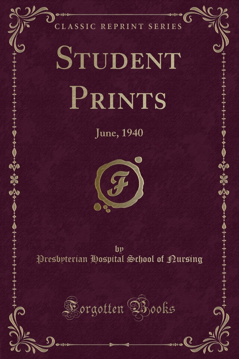 Student Prints: June, 1940 (Classic Reprint) Novels & Short Stories