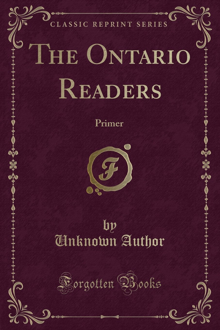 The Ontario Readers: Primer (Classic Reprint) Novels & Short Stories
