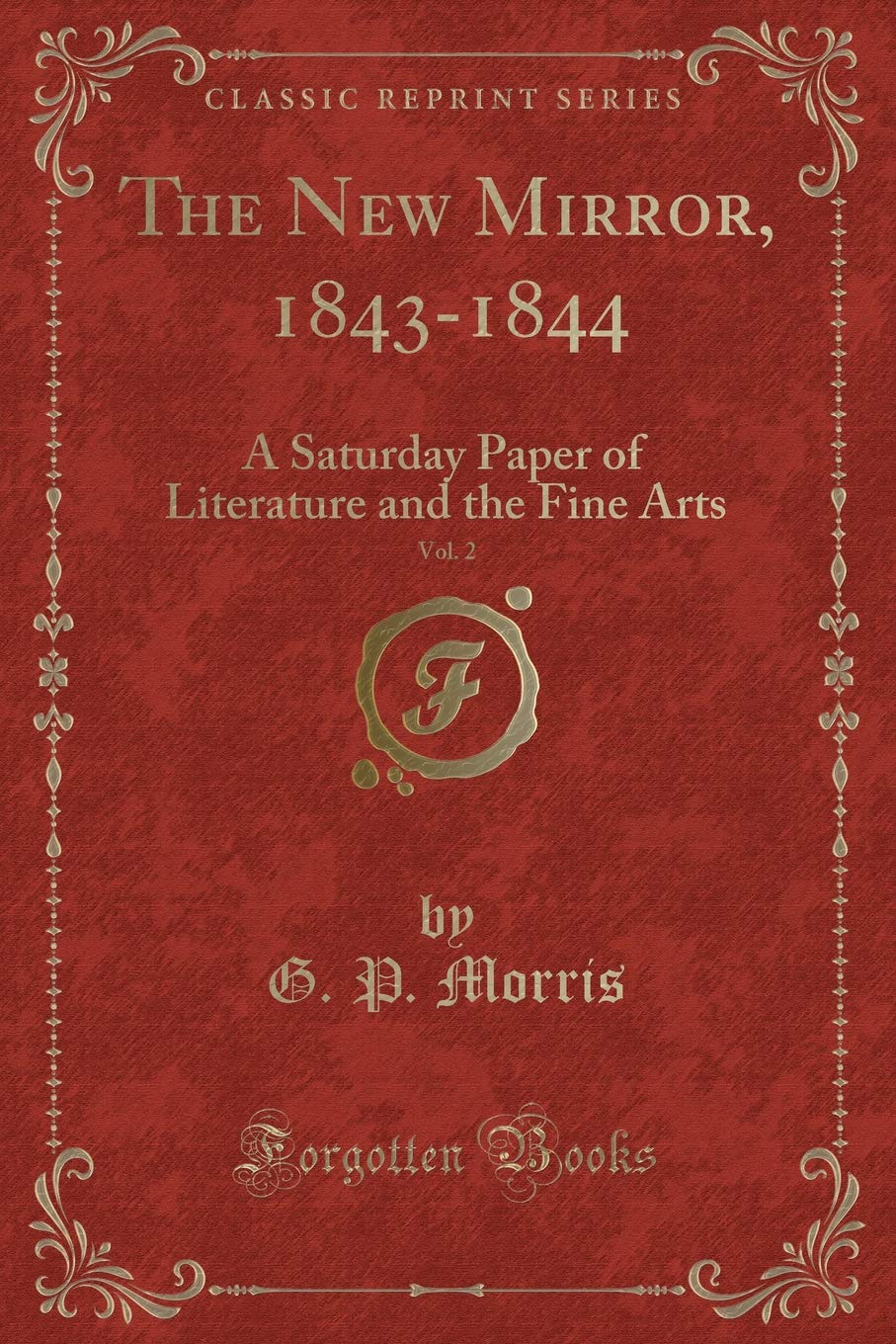 The New Mirror, 1843-1844, Vol. 2: A Saturday Paper of Literature and the Fine Arts (Classic Reprint) Novels & Short Stories