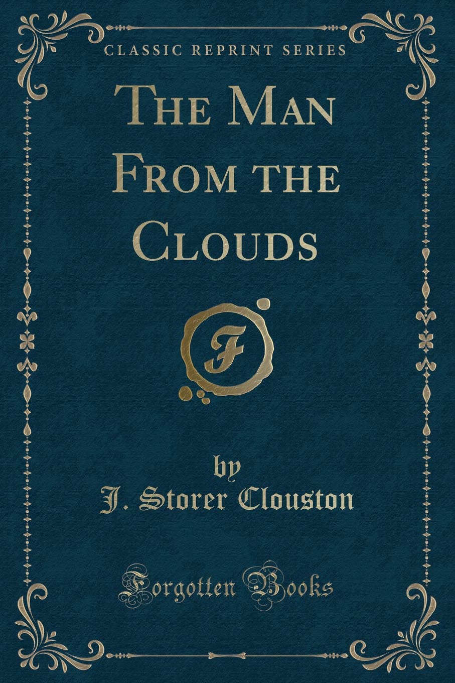 The Man From the Clouds (Classic Reprint) Novels & Short Stories