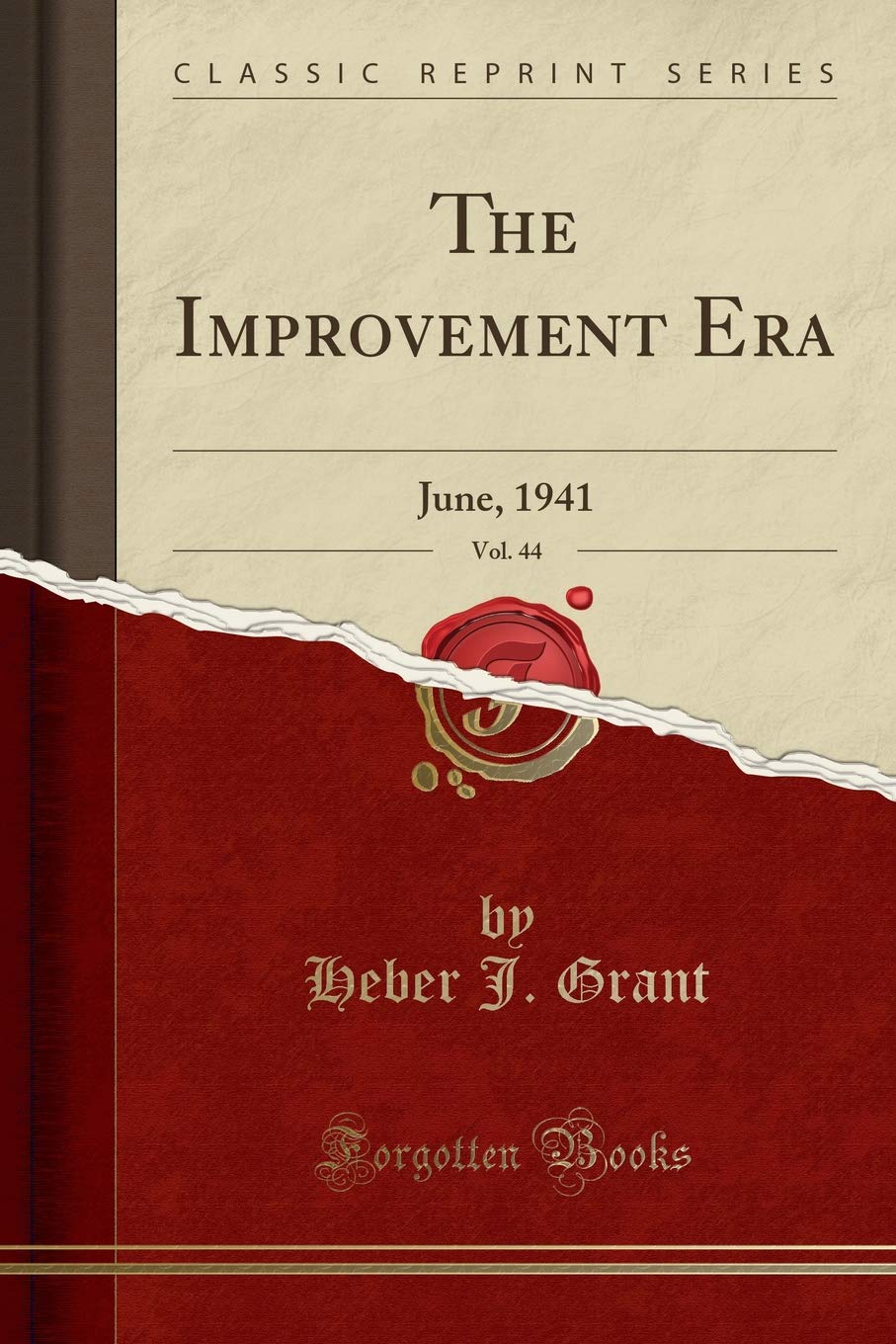 The Improvement Era, Vol. 44: June, 1941 (Classic Reprint) Memories