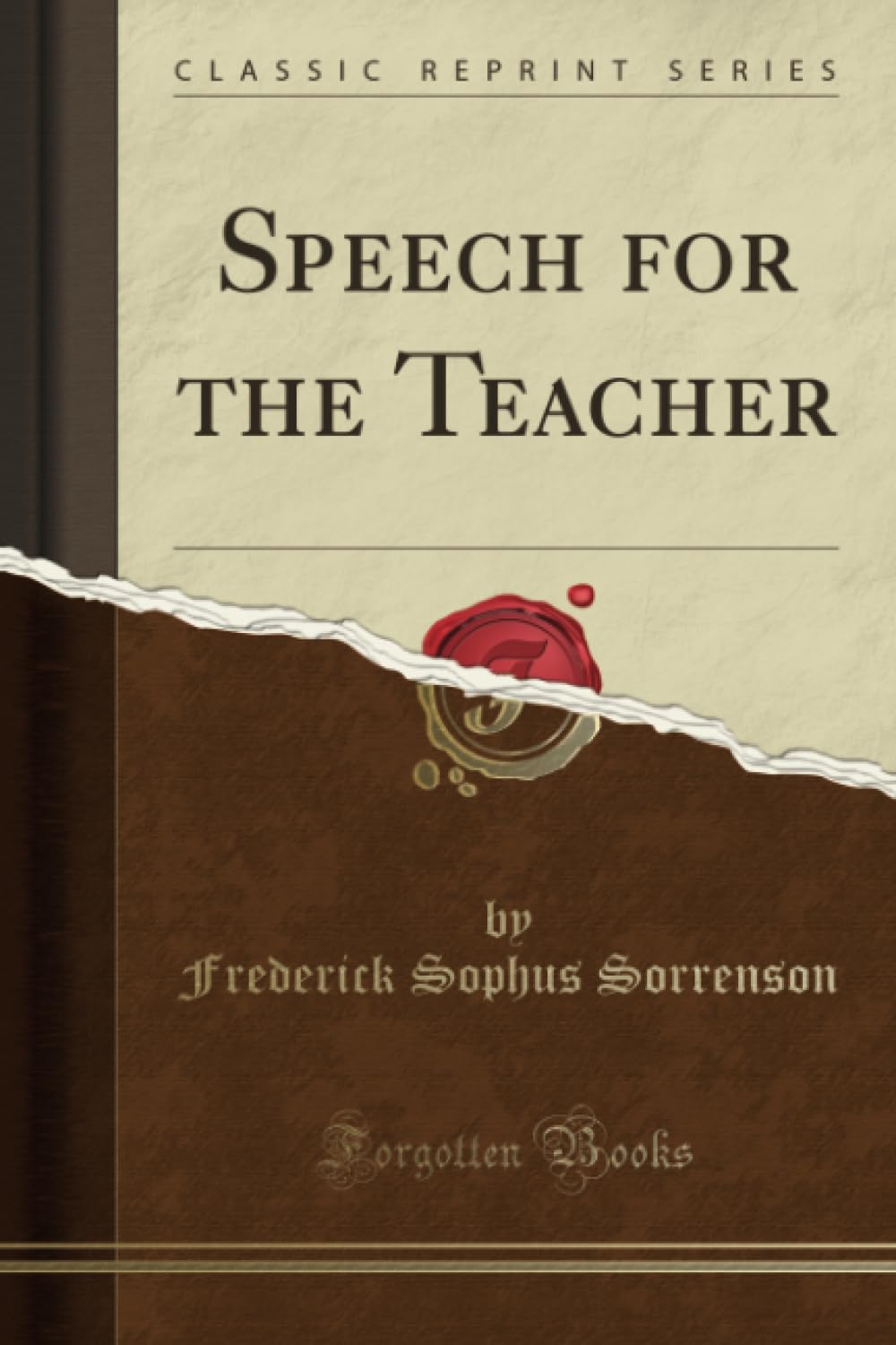 Speech for the Teacher (Classic Reprint) Business, Finance & Career