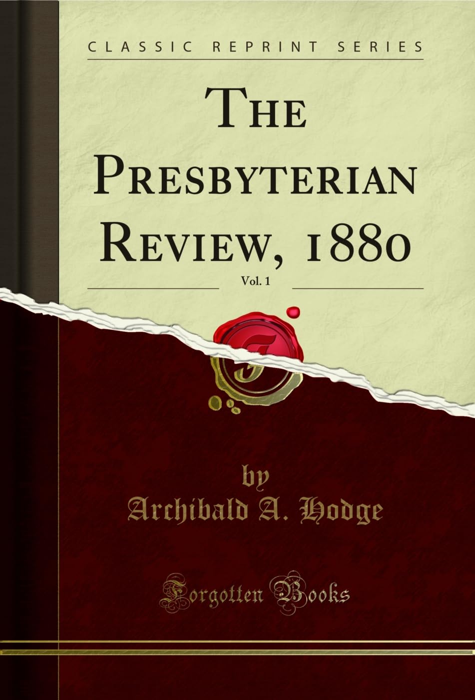The Presbyterian Review, 1880, Vol. 1 (Classic Reprint) Social Sciences