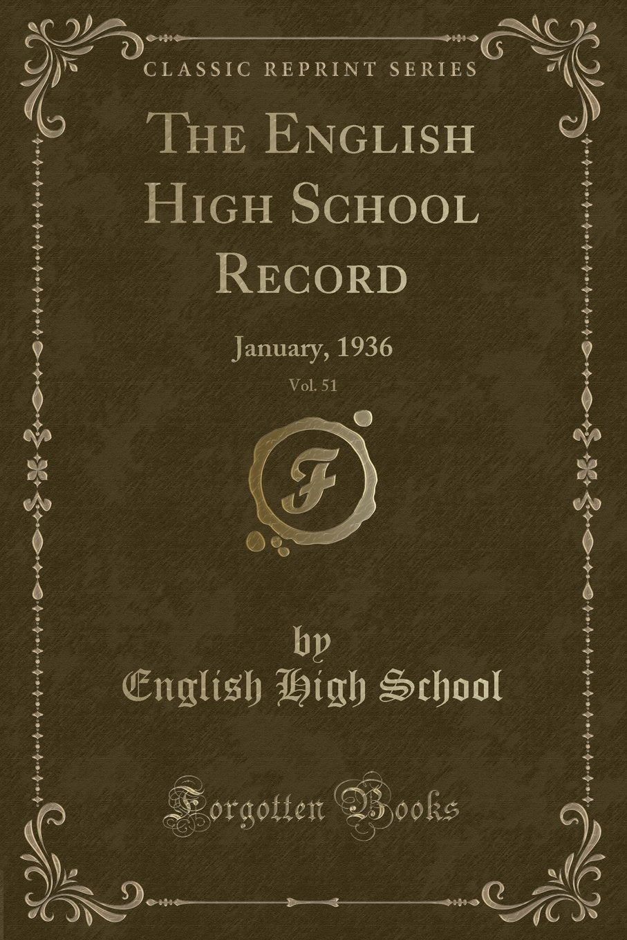 The English High School Record, Vol. 51: January, 1936 (Classic Reprint) Novels & Short Stories