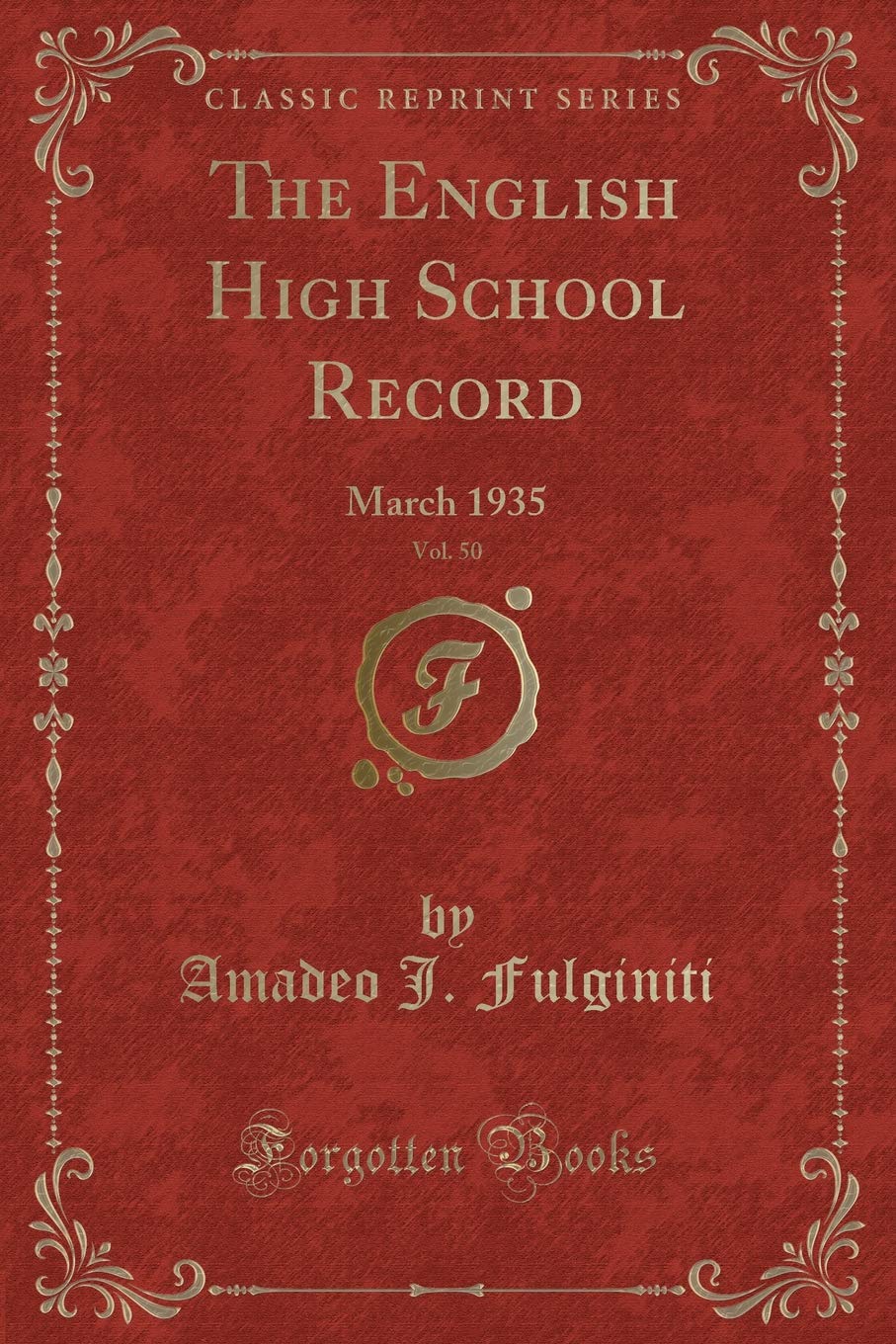 The English High School Record, Vol. 50: March 1935 (Classic Reprint) Novels & Short Stories