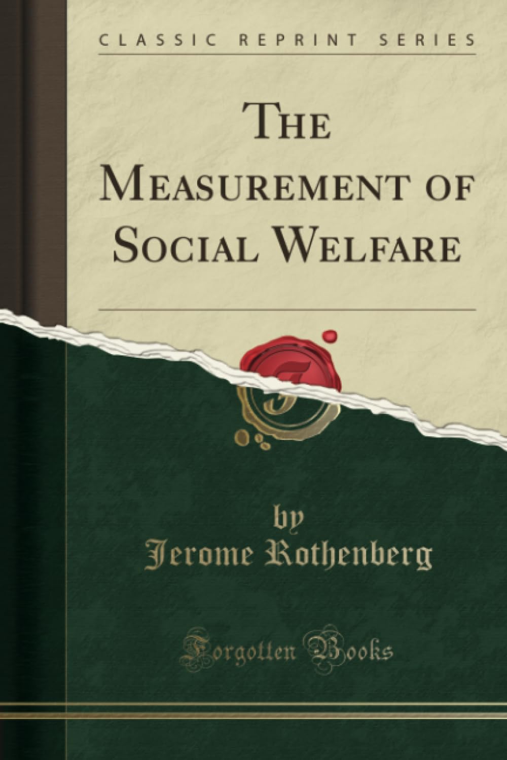 The Measurement of Social Welfare (Classic Reprint) Business, Finance & Career