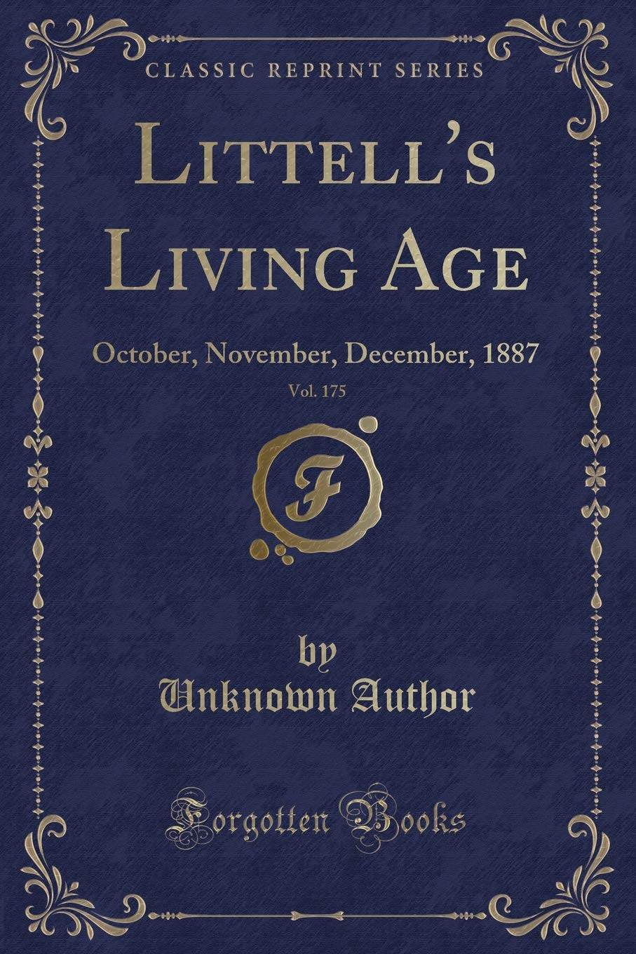 Littell's Living Age, Vol. 175: October, November, December, 1887 (Classic Reprint) Novels & Short Stories