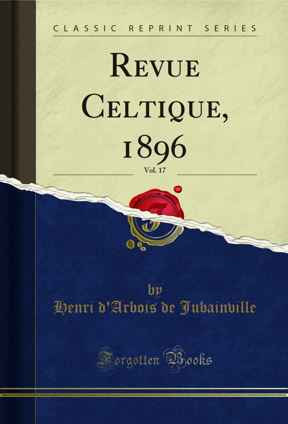 Revue Celtique, 1896, Vol. 17 (Classic Reprint) Social Sciences