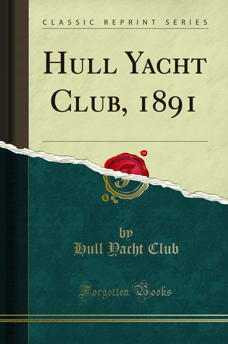 Hull Yacht Club, 1891 (Classic Reprint) Leisure & Fun
