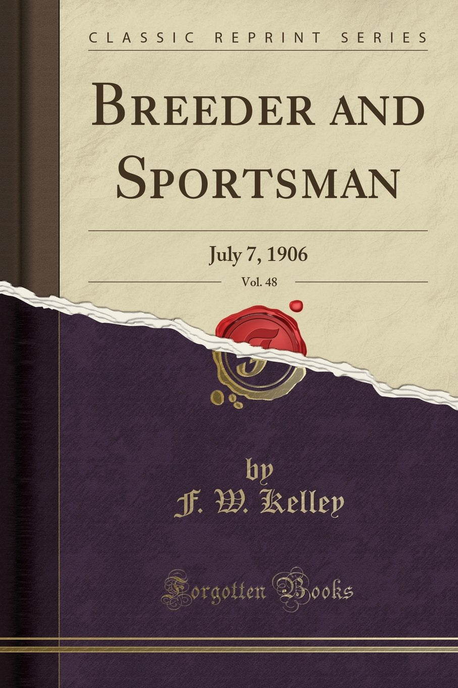 Breeder and Sportsman, Vol. 48: July 7, 1906 (Classic Reprint) Pets