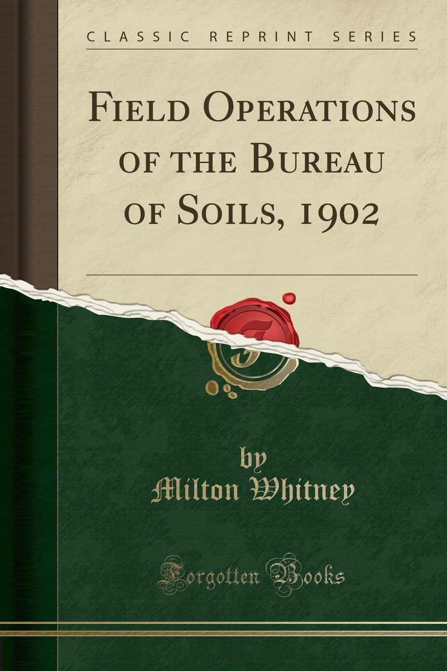 Field Operations of the Bureau of Soils, 1902 (Classic Reprint) Business, Finance & Career