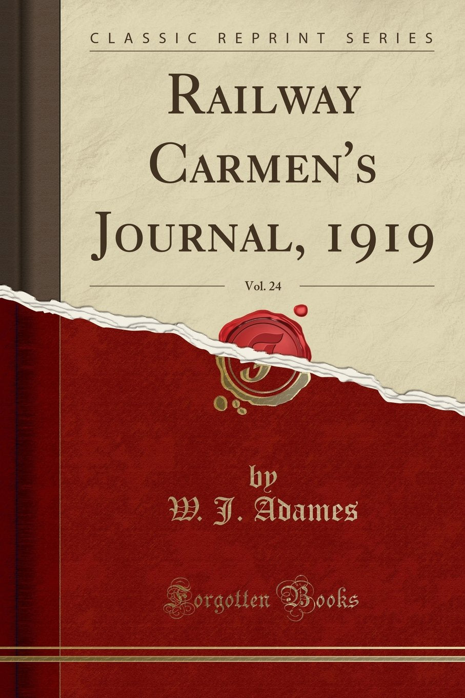 Railway Carmen's Journal, 1919, Vol. 24 (Classic Reprint) Reference Books