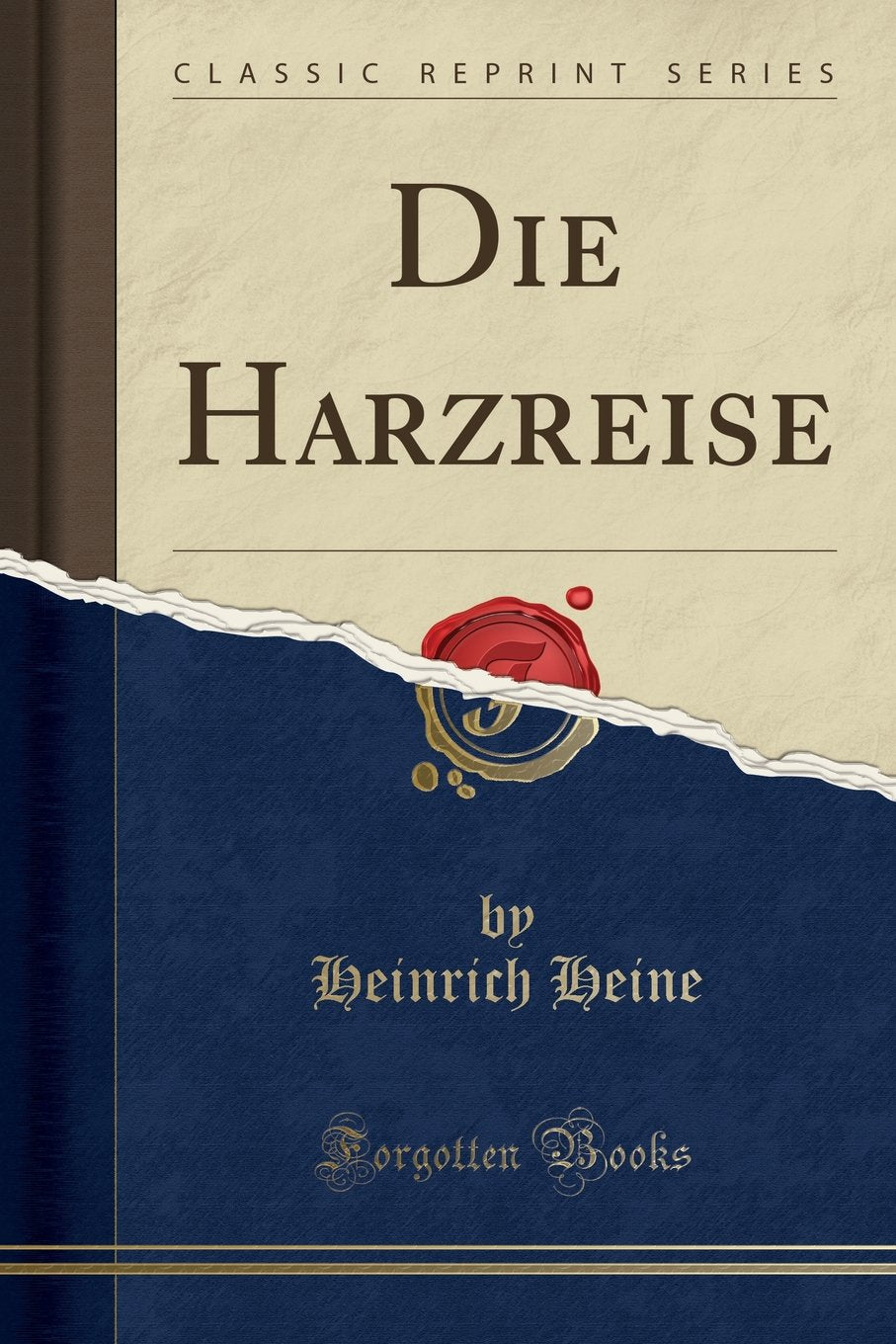 Die Harzreise (Classic Reprint) Social Sciences