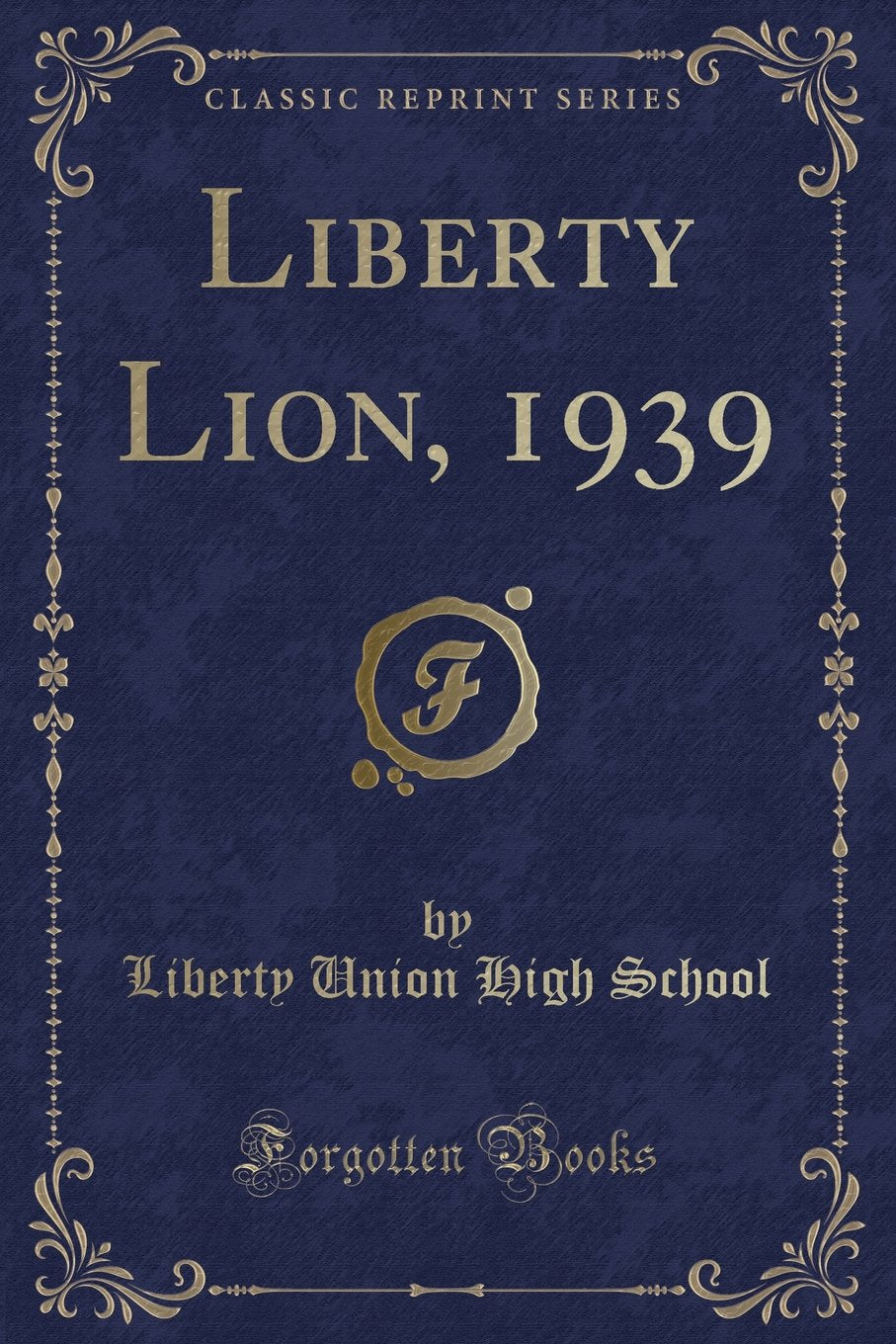 Liberty Lion, 1939 (Classic Reprint) Novels & Short Stories