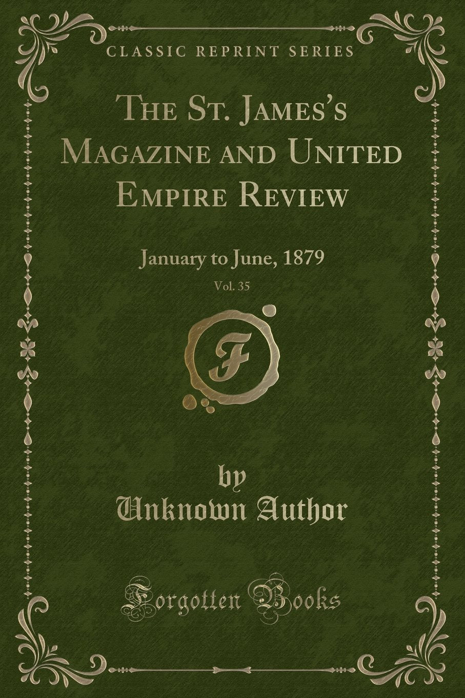 The St. James's Magazine and United Empire Review, Vol. 35: January to June, 1879 (Classic Reprint) book