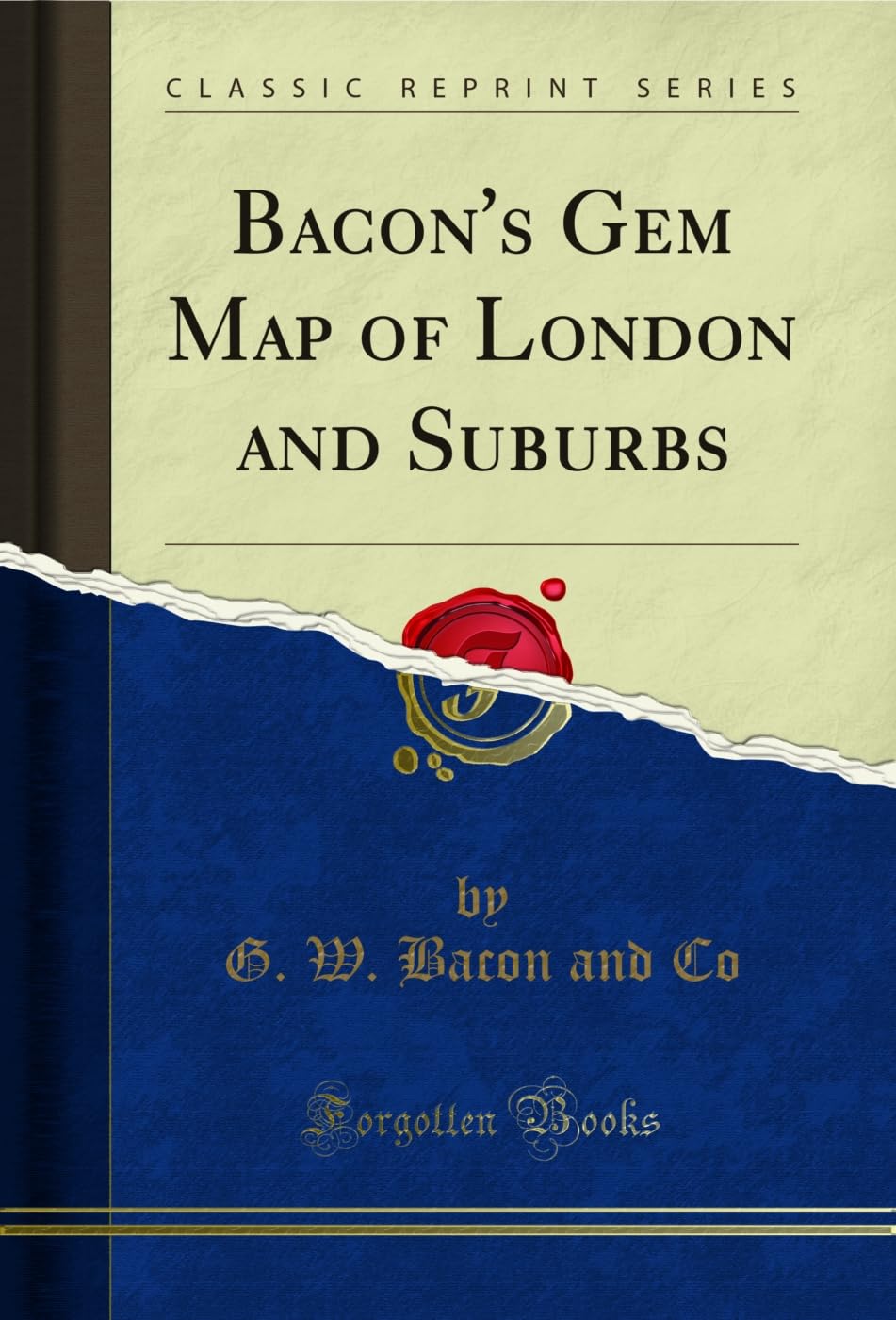 Bacon's Gem Map of London and Suburbs (Classic Reprint) Social Sciences