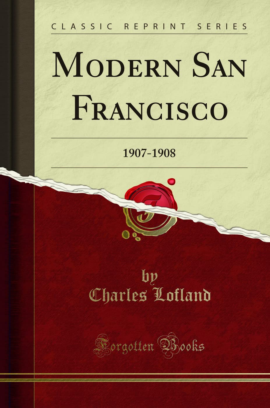 Modern San Francisco: 1907-1908 (Classic Reprint) Reference Books