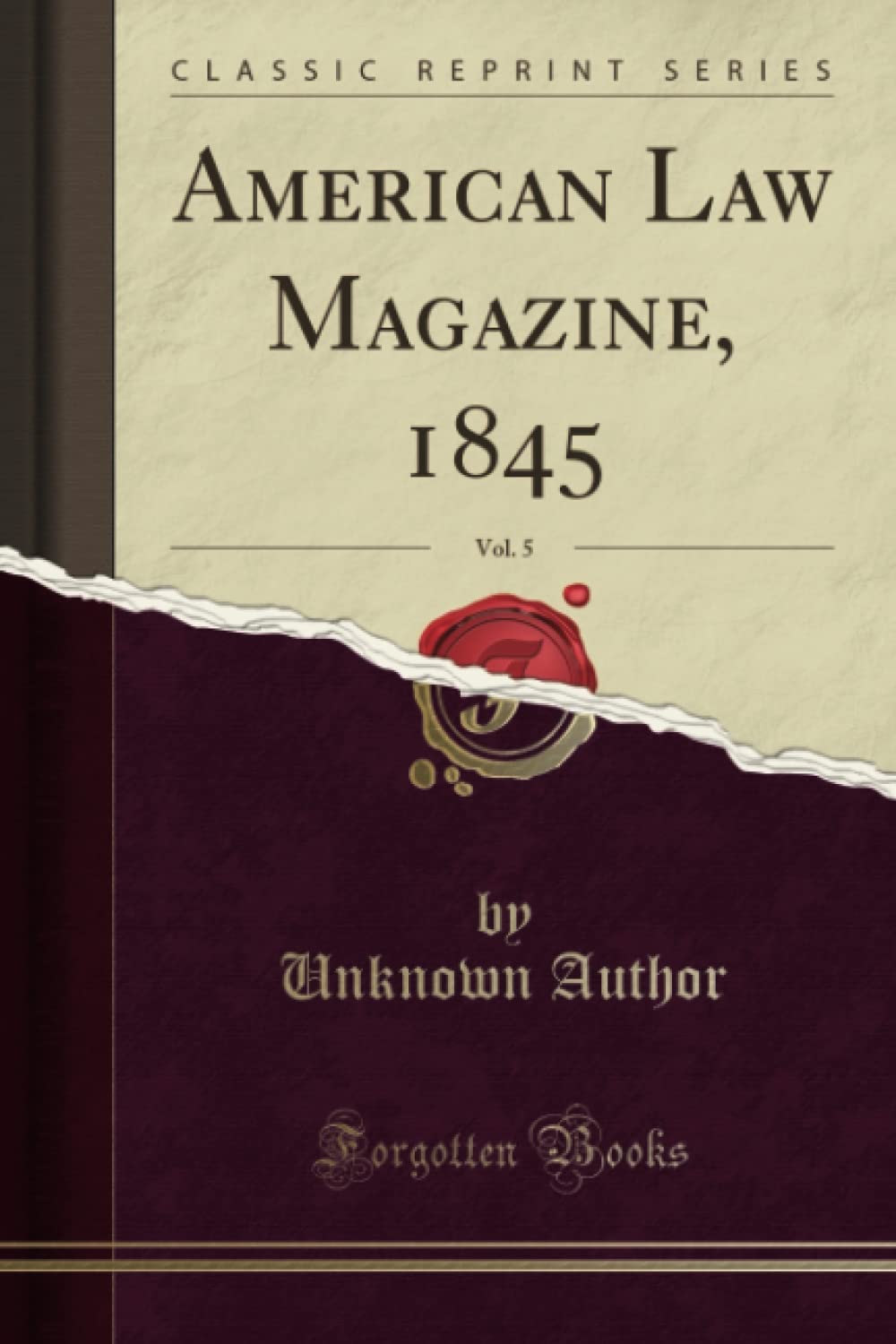 American Law Magazine, 1845, Vol. 5 (Classic Reprint) Law