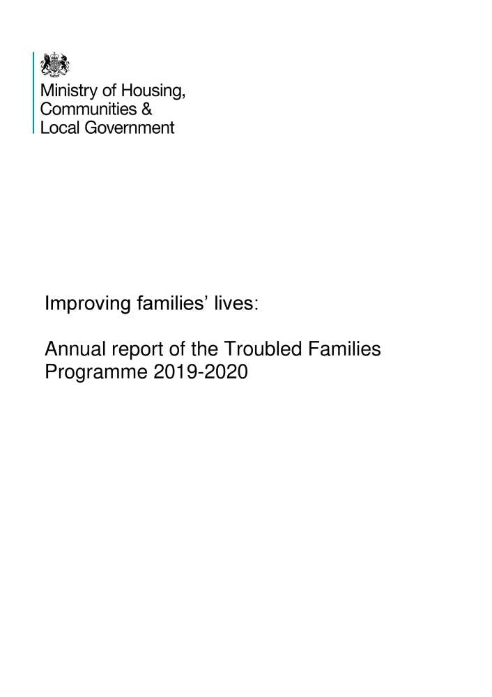 Improving familiesâ€™ lives: Annual report of the Troubled Families Programme 2019-2020 03/06/2020 Books