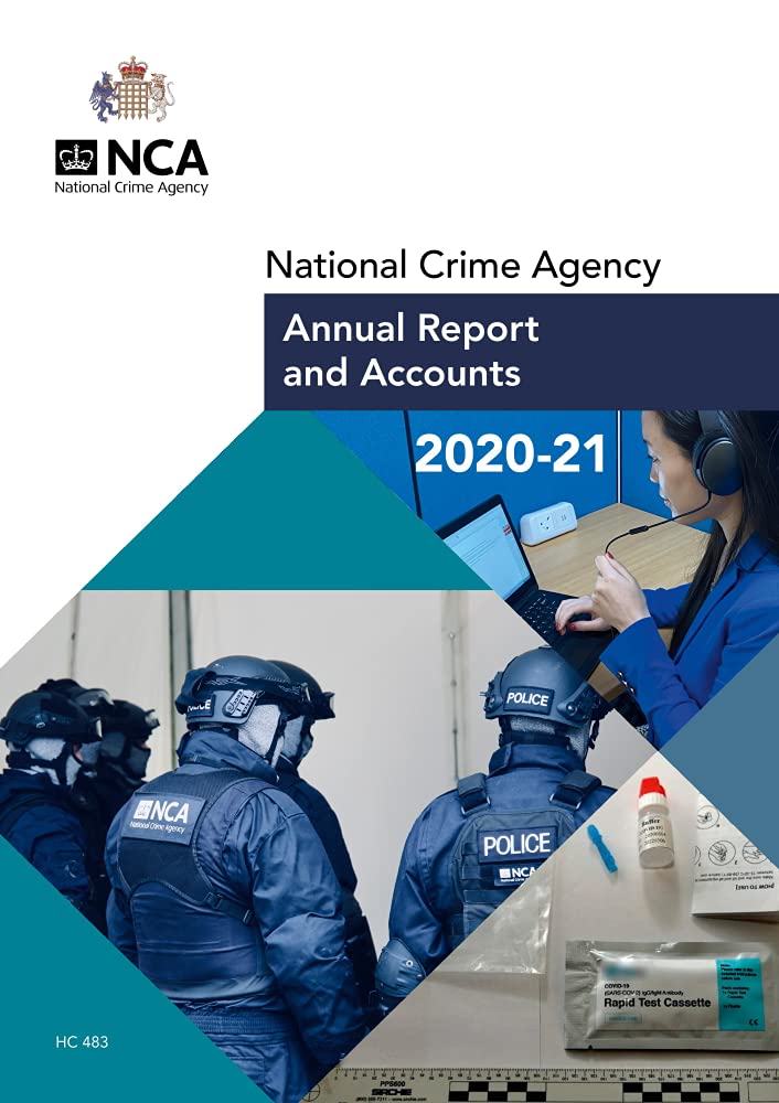 National Crime Agency Annual Report and Accounts 2020–21 (House of Commons Paper) HC 483 Books